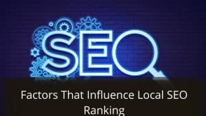 image represents Factors That Influence Local SEO Ranking
