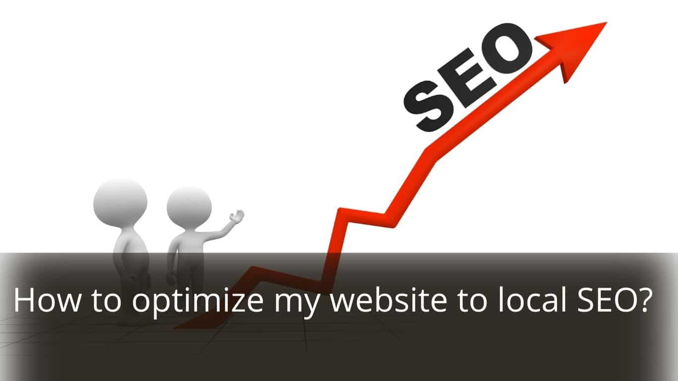 image represents How to optimize my website to local SEO?
