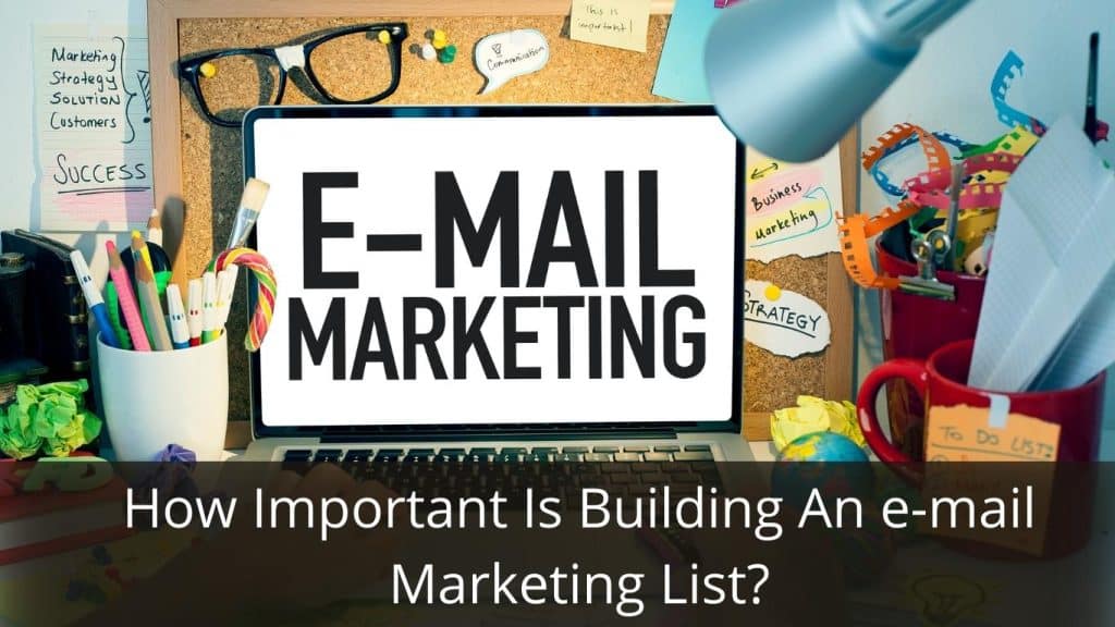 image represents How Important Is Building An e-mail Marketing List?