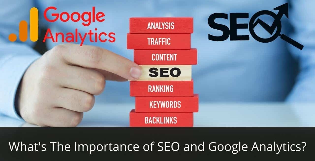 image represents What's The Importance of SEO and Google Analytics?