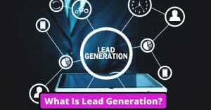 image represents What is lead generation?