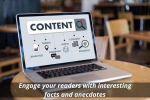Image presents Engage your readers with interesting facts and anecdotes