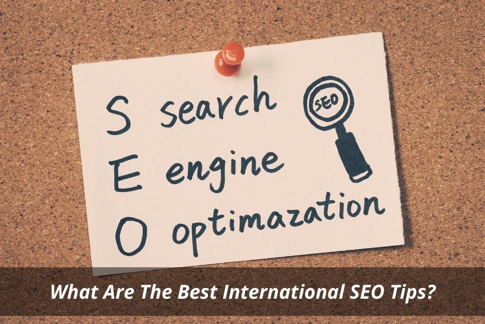Image presents What Are The Best International SEO Tips