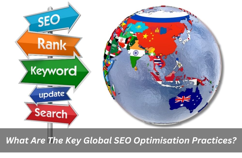 Image presents What Are The Key Global SEO Optimisation Practices - International Targeting