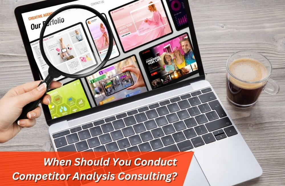 Image presents When Should You Conduct Competitor Analysis Consulting