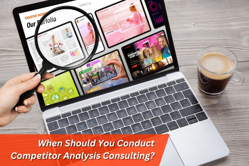 Image presents When Should You Conduct Competitor Analysis Consulting