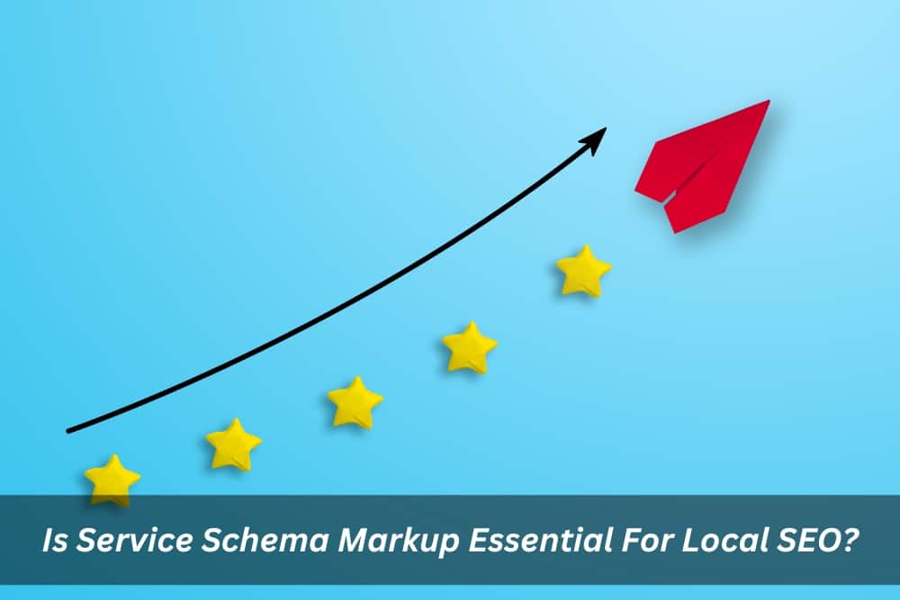 Image presents Is Service Schema Markup Essential For Local SEO
