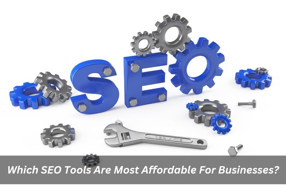 Image presents Which SEO Tools Are Most Affordable For Businesses