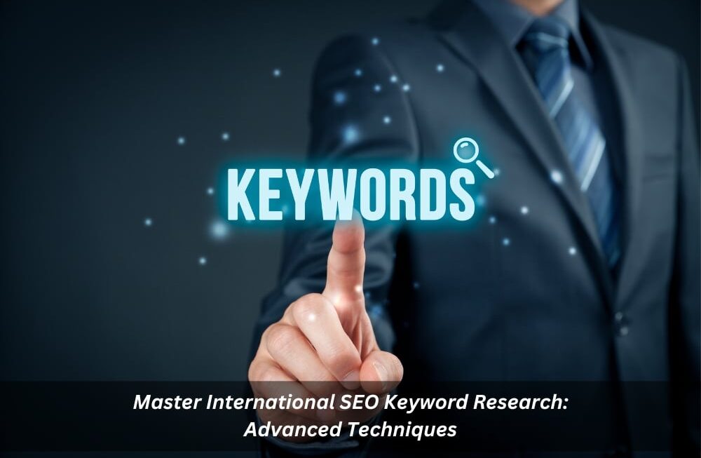 Image presents Master International SEO Keyword Research Advanced Techniques