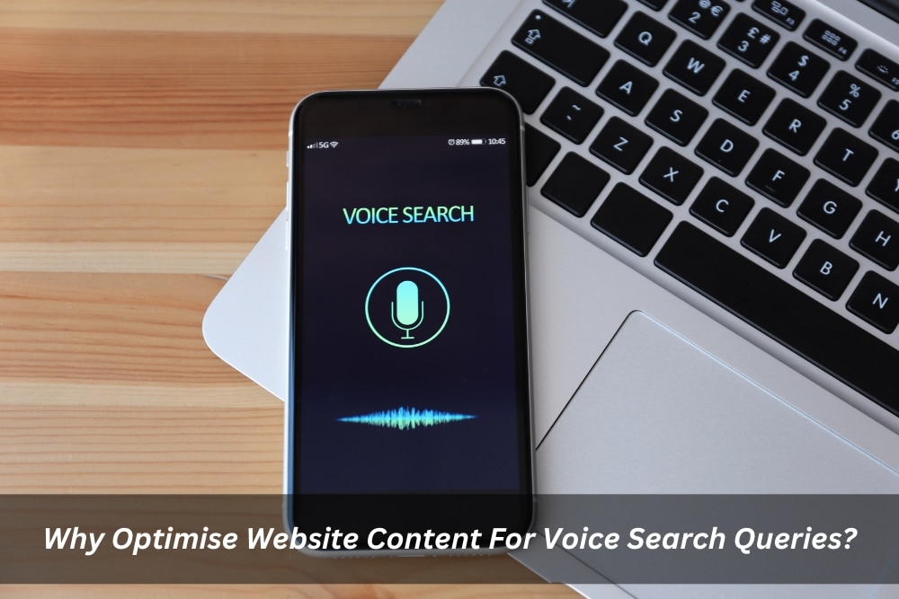 Image presents Why Optimise Website Content For Voice Search Queries