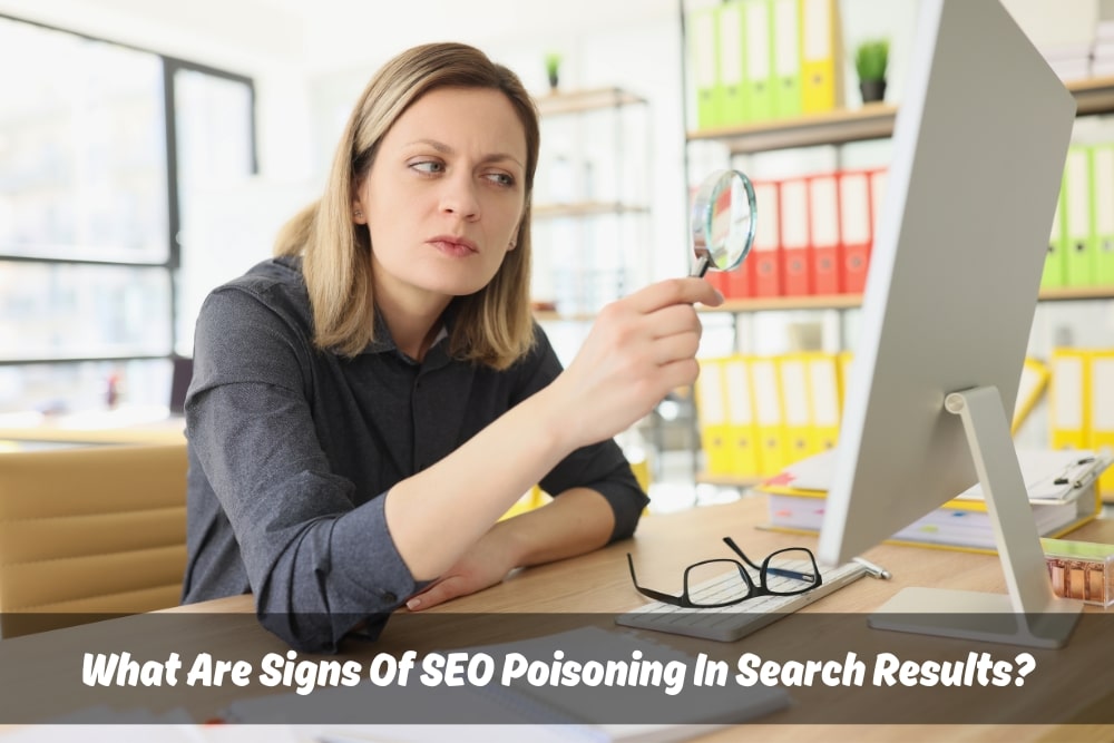 Image presents What Are Signs Of SEO Poisoning In Search Results